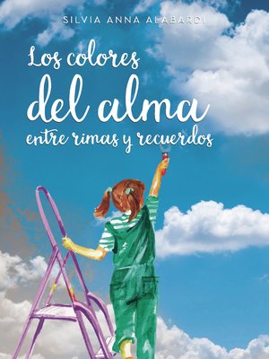 cover image of Los colores del alma entre rimas y recuerdos
